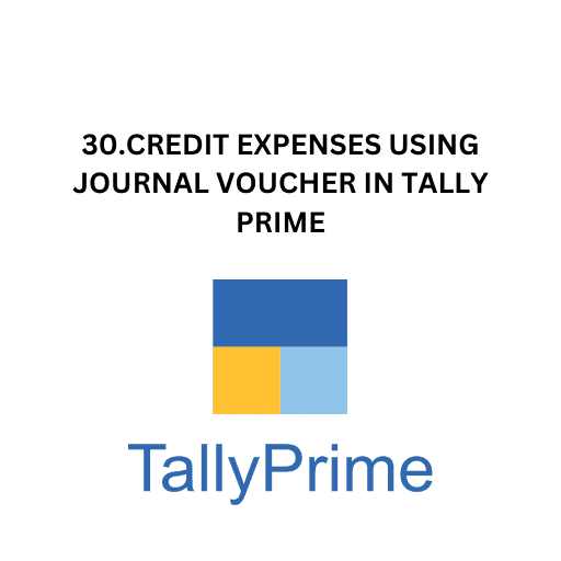 30.CREDIT EXPENSES USING JOURNAL VOUCHER IN TALLY PRIME